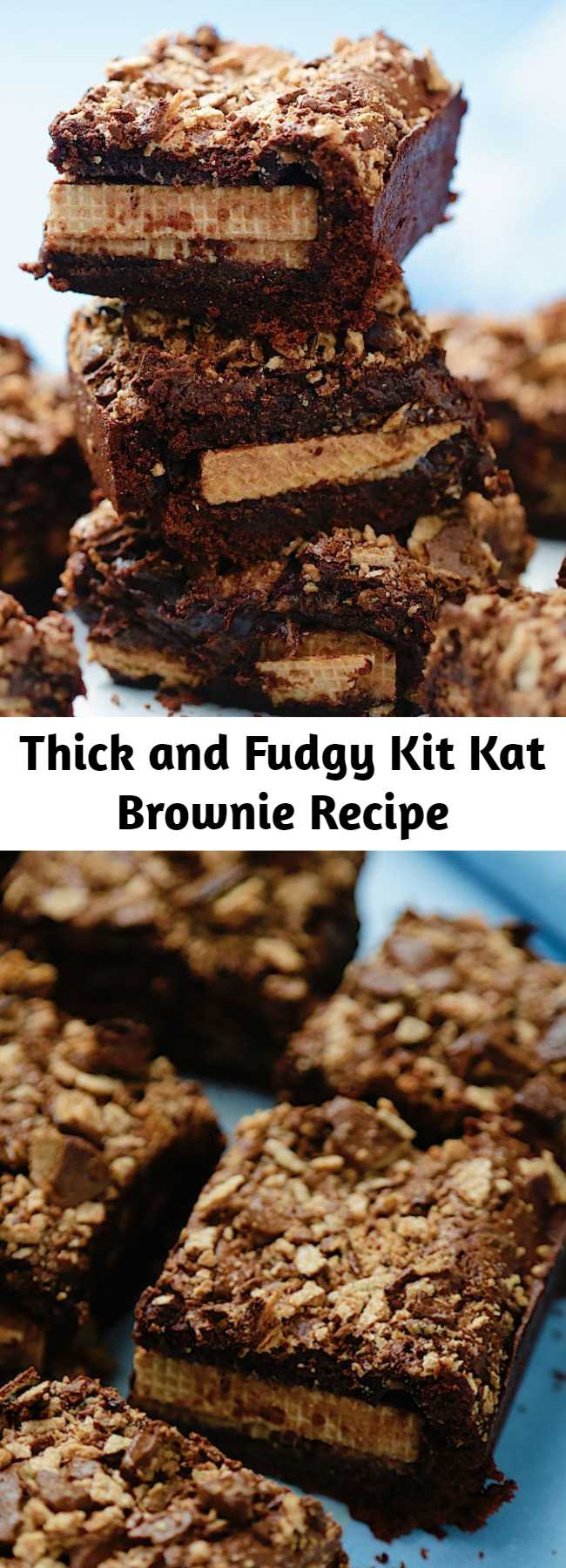 Thick and Fudgy Kit Kat Brownie Recipe - Deliciously thick and fudgy chocolate brownies that are stuffed with whole KitKats, and generously topped with broken KitKats! We added some Kit Kats and took brownies to a whole new level. #kitkat #kitkatcake #brownie #brownierecipe #baking #cooking #chocolate #chocolatedessert