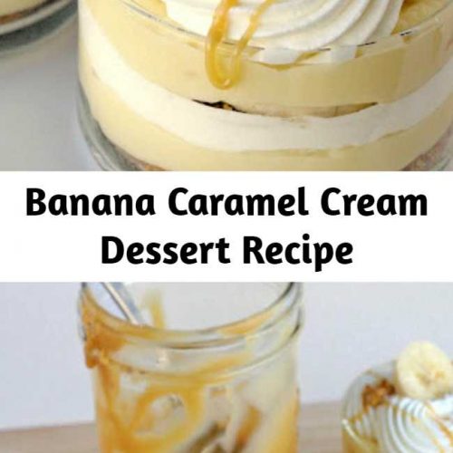 Banana Caramel Cream Dessert Recipe Mom Secret Ingrediets 7069