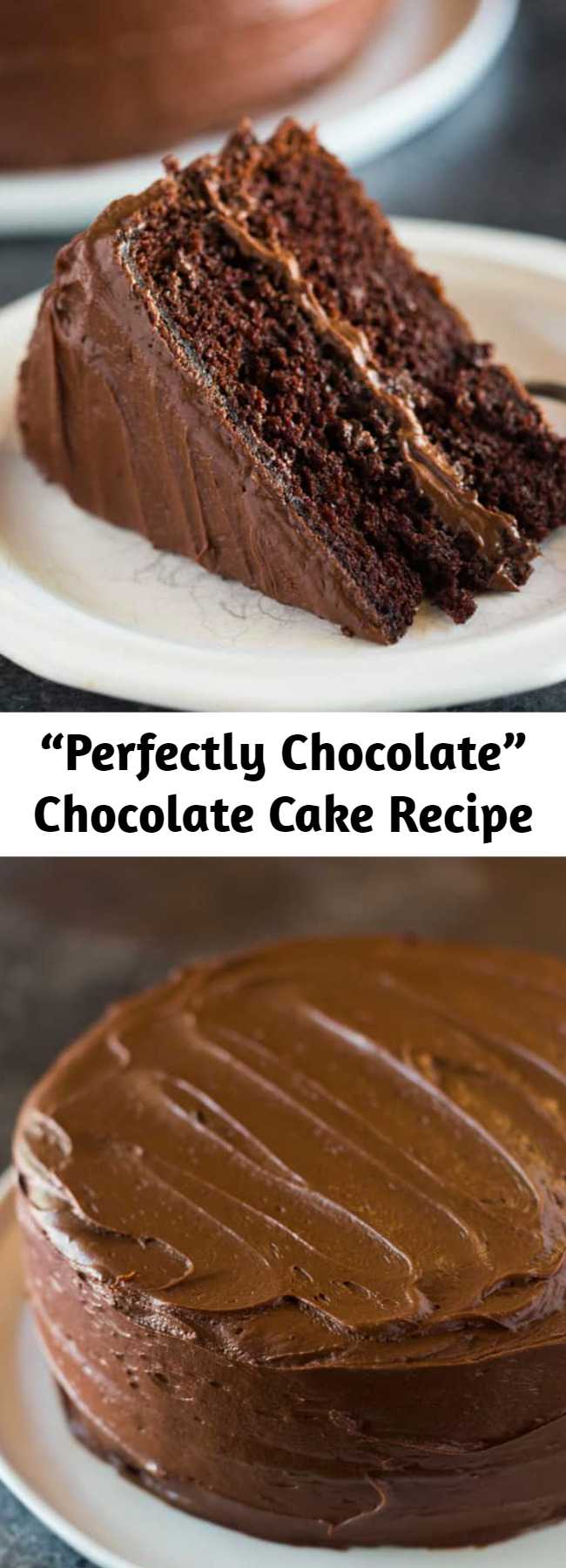 “Perfectly Chocolate” Chocolate Cake Recipe – Mom Secret Ingrediets