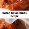 Bacon Onion Rings Recipe These ain't your grandma's onion rings. #food #easyrecipe #bacon #sides #sidedishes