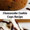 Cheesecake Cookie Cups Recipe Cookie cups hold a rich cheesecake filling. Impressive, yet ridiculously easy!
