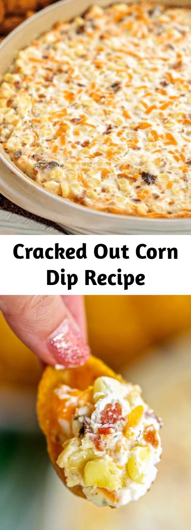Easy Cracked Out Corn Dip Recipe – Mom Secret Ingrediets