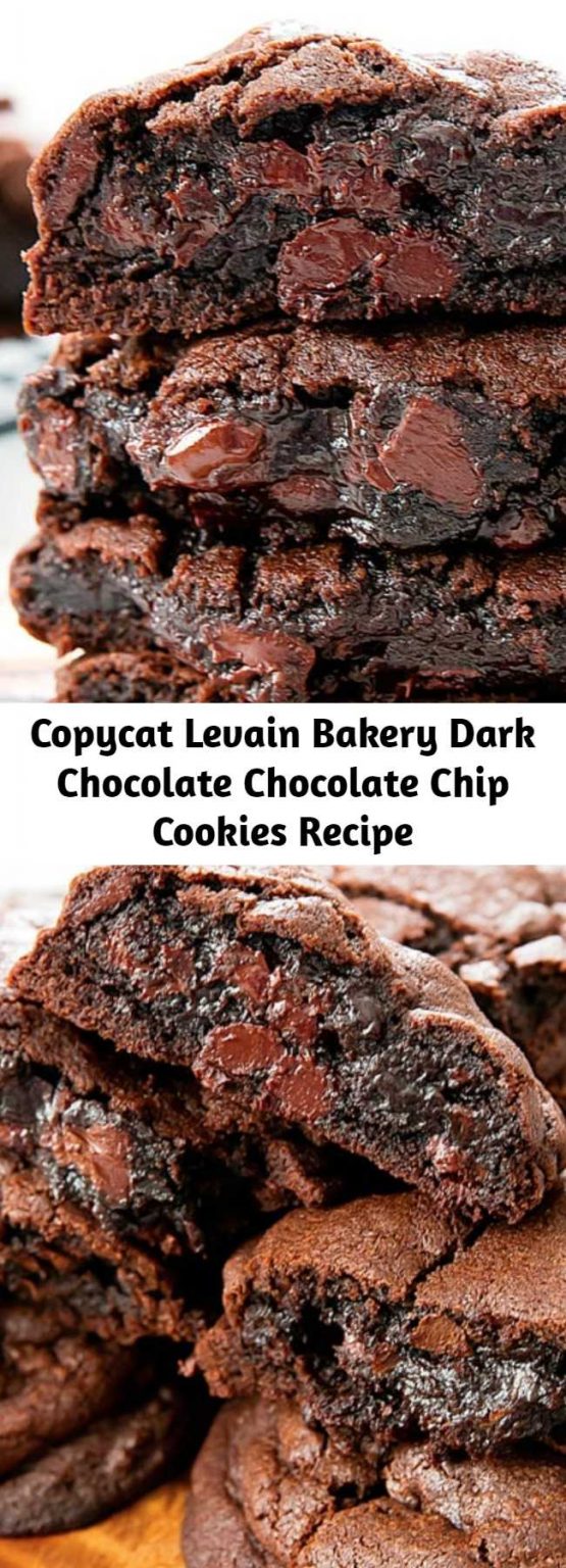 Copycat Levain Bakery Dark Chocolate Chocolate Chip Cookies Recipe ...